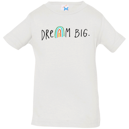 Dream Big Infant T-Shirt