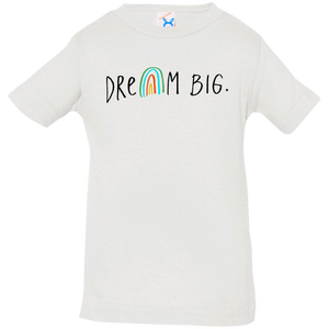 Dream Big Infant T-Shirt