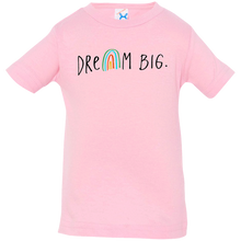 Dream Big Infant T-Shirt