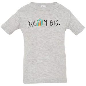 Dream Big Infant T-Shirt