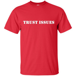 Trust Issues T-Shirt