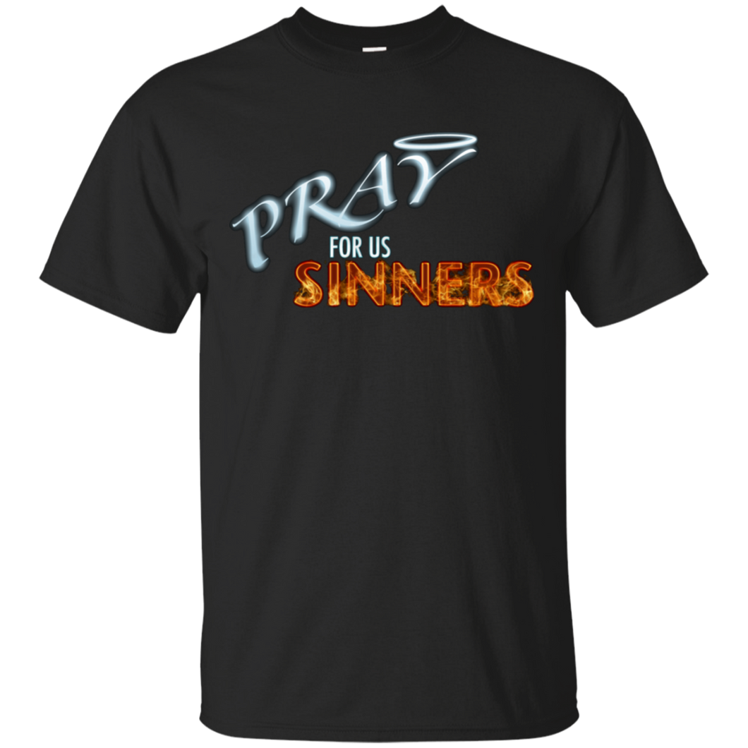 Pray For Us Sinners T-Shirt